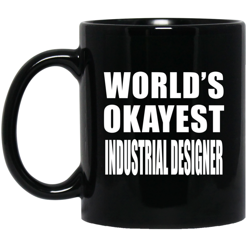 World's Okayest Industrial Designer - 11 Oz Coffee Mug Black
