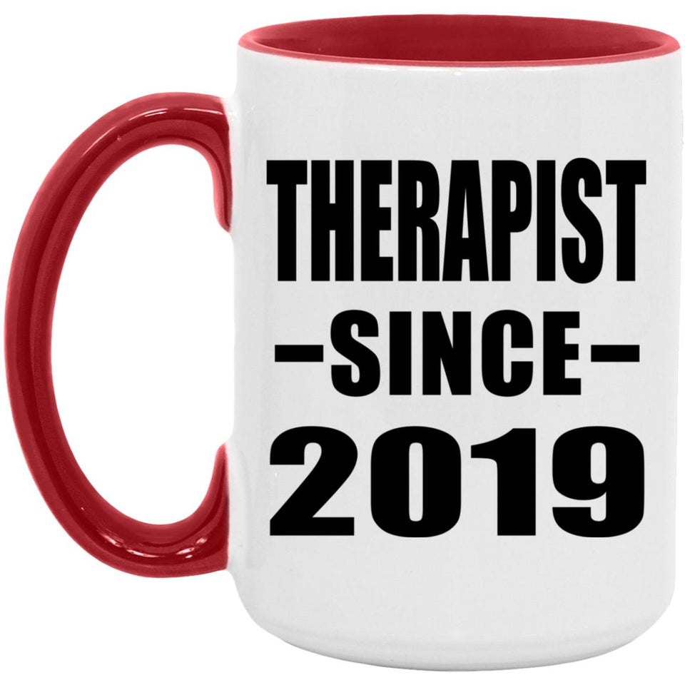 Therapist Since 2019 - 15oz Accent Mug Red