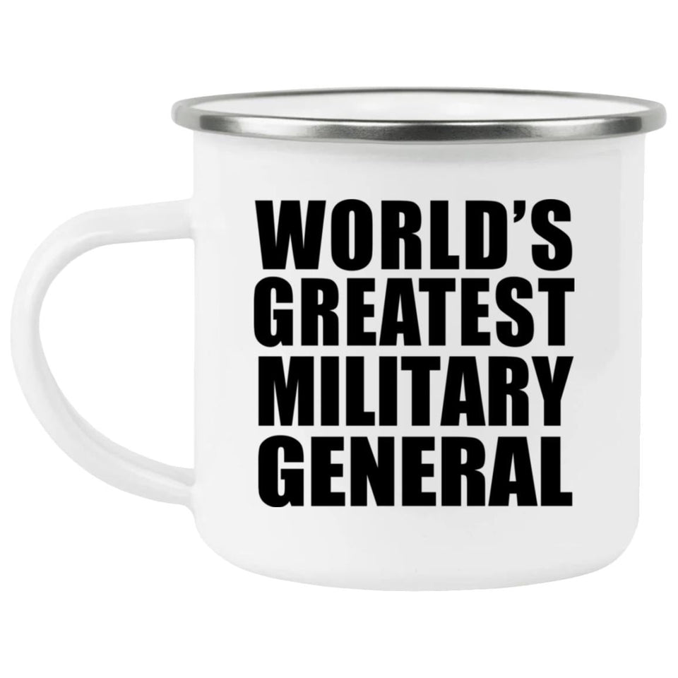 World's Greatest Military General - 12oz Camping Mug