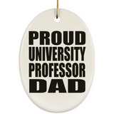 Proud University Professor Dad - Oval Ornament