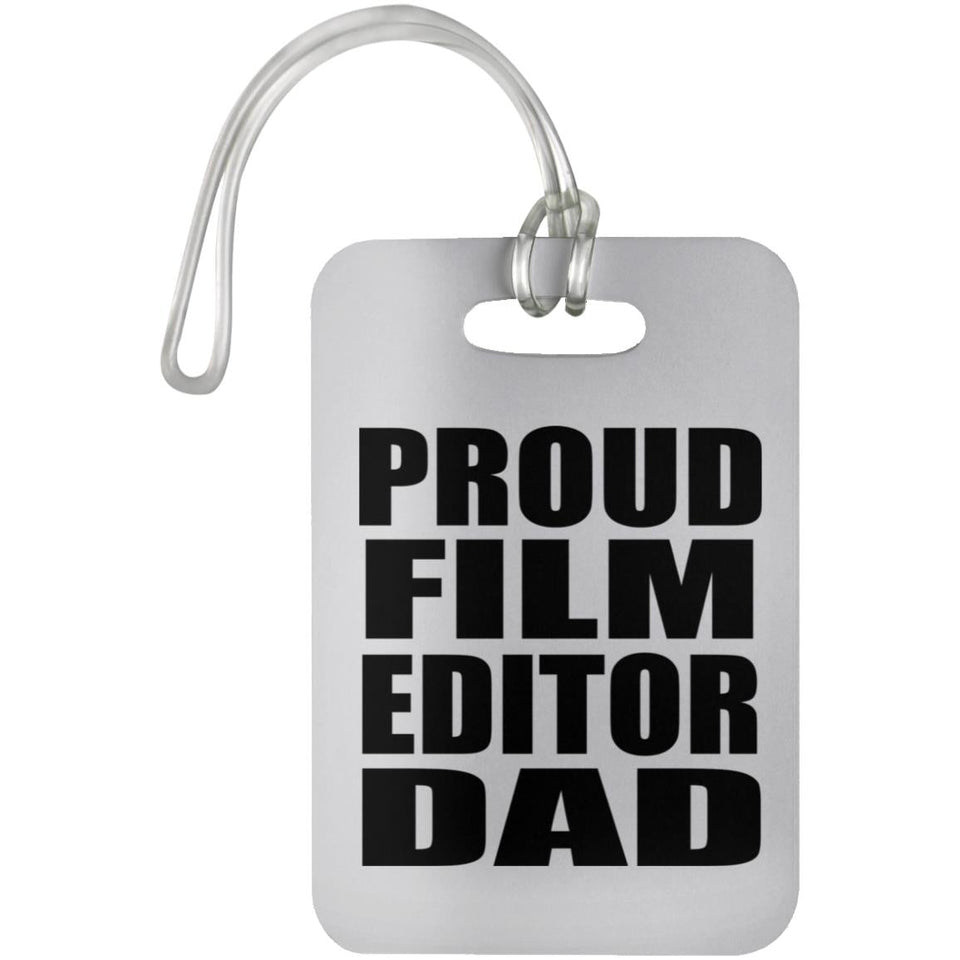Proud Film Editor Dad - Luggage Bag Tag