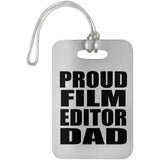 Proud Film Editor Dad - Luggage Bag Tag