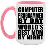Computer Programmer By Day World's Best Mom By Night - 15oz Accent Mug Pink