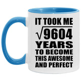 98th Birthday Took Square Root of 9604 Years To Awesome - 11oz Accent Mug Blue