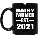 Dairy Farmer Established EST. 2021 - 11oz Coffee Mug Black
