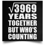 63rd Anniversary Square Root of 3969 Years Who's Counting - Poster Square