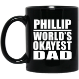 Phillip World's Okayest Dad - 11 Oz Coffee Mug Black