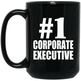 Number One #1 Corporate Executive - 15 Oz Coffee Mug Black