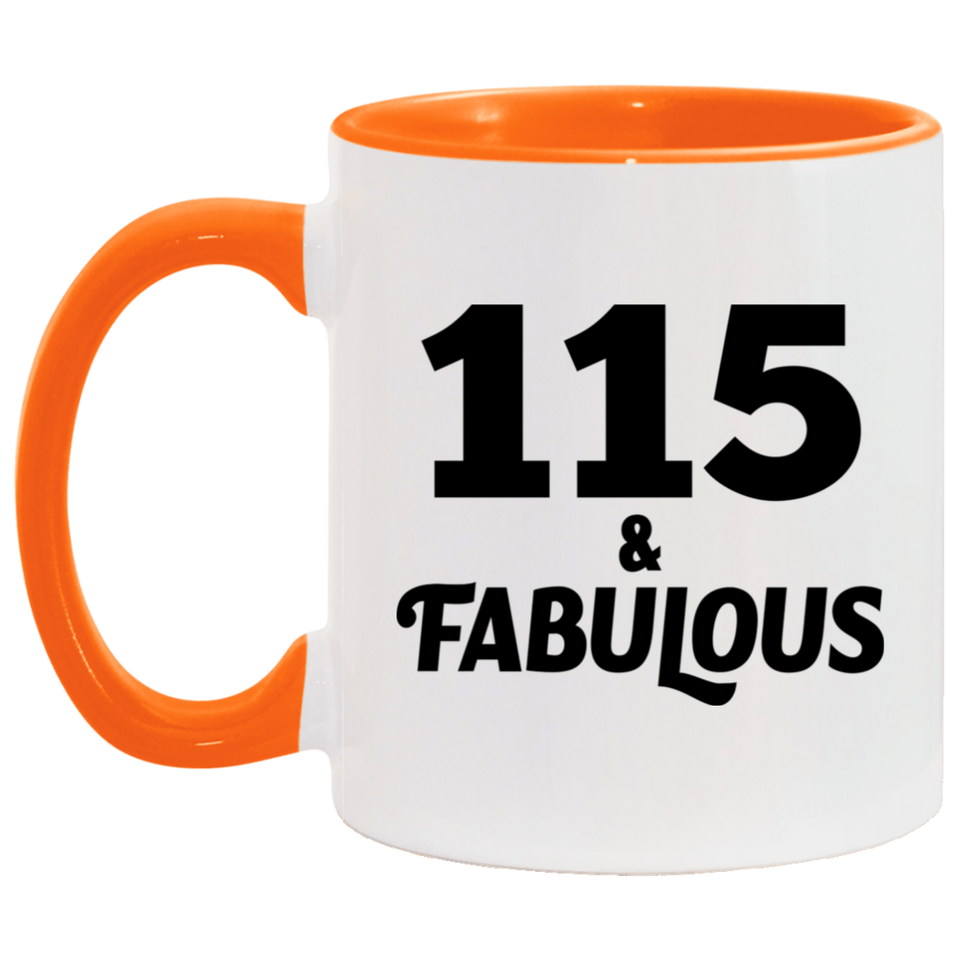 115th Birthday 115 & Fabulous - 11oz Accent Mug Orange