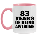 83rd Birthday 83 Years Of Being Awesome - 11oz Accent Mug Pink