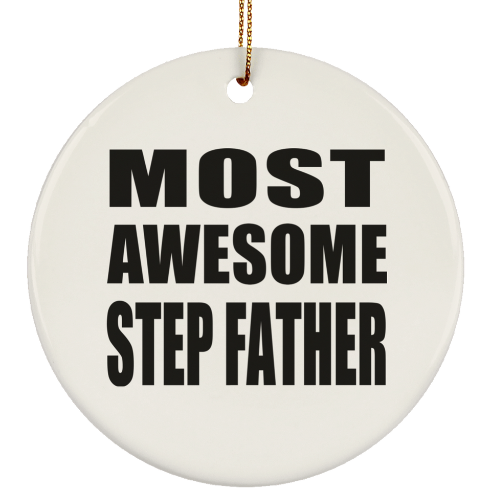 Most Awesome Step Father - Circle Ornament