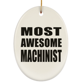 Most Awesome Machinist - Oval Ornament