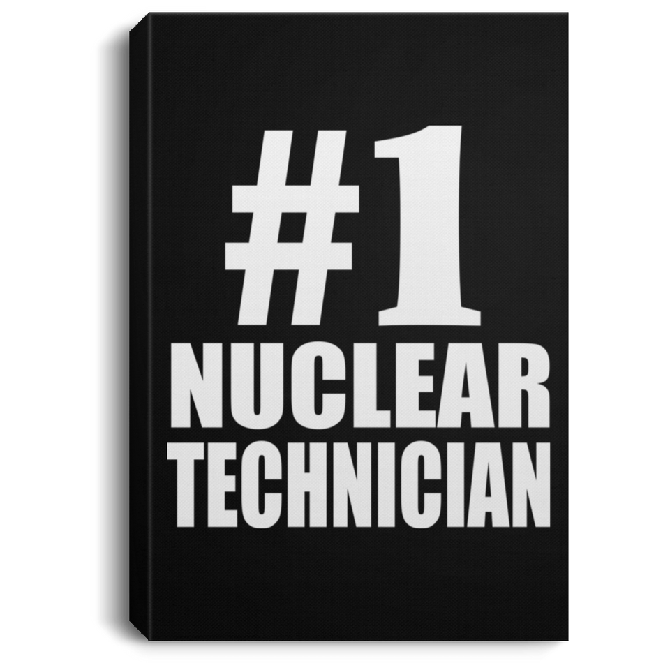 Number One #1 Nuclear Technician - Canvas Portrait