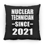 Nuclear Technician Since 2021 - Throw Pillow Black