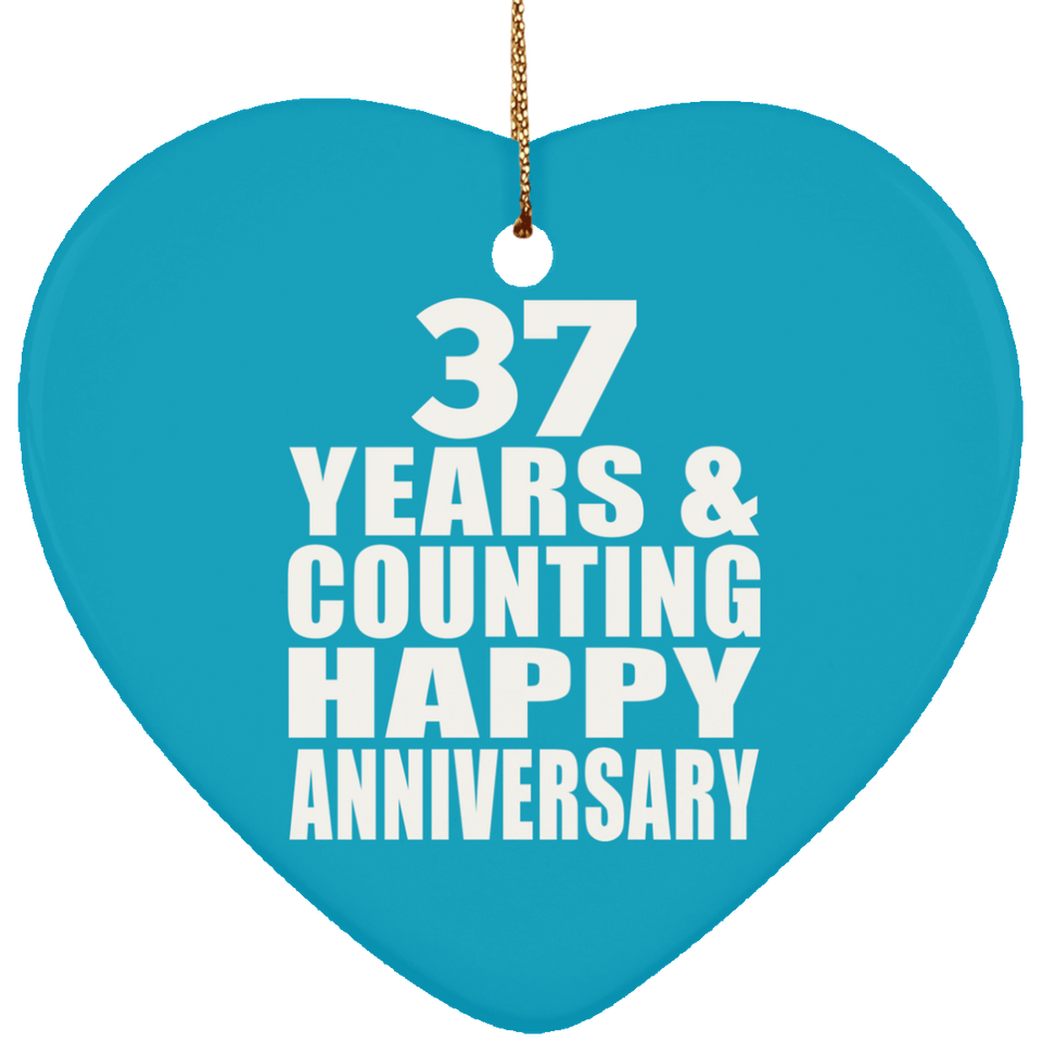 Happy 37th Anniversary 37 Years & Counting - Heart Ornament