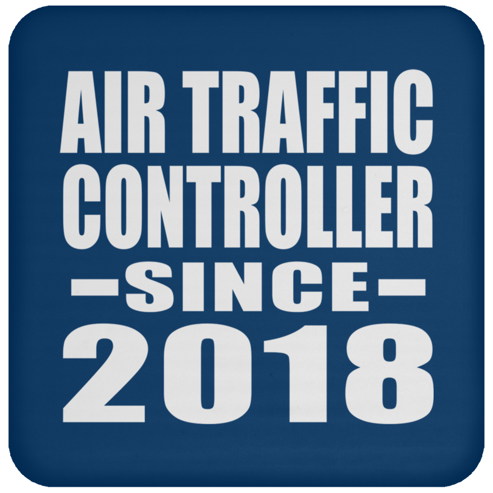 Air Traffic Controller Since 2018 - Drink Coaster