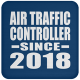 Air Traffic Controller Since 2018 - Drink Coaster