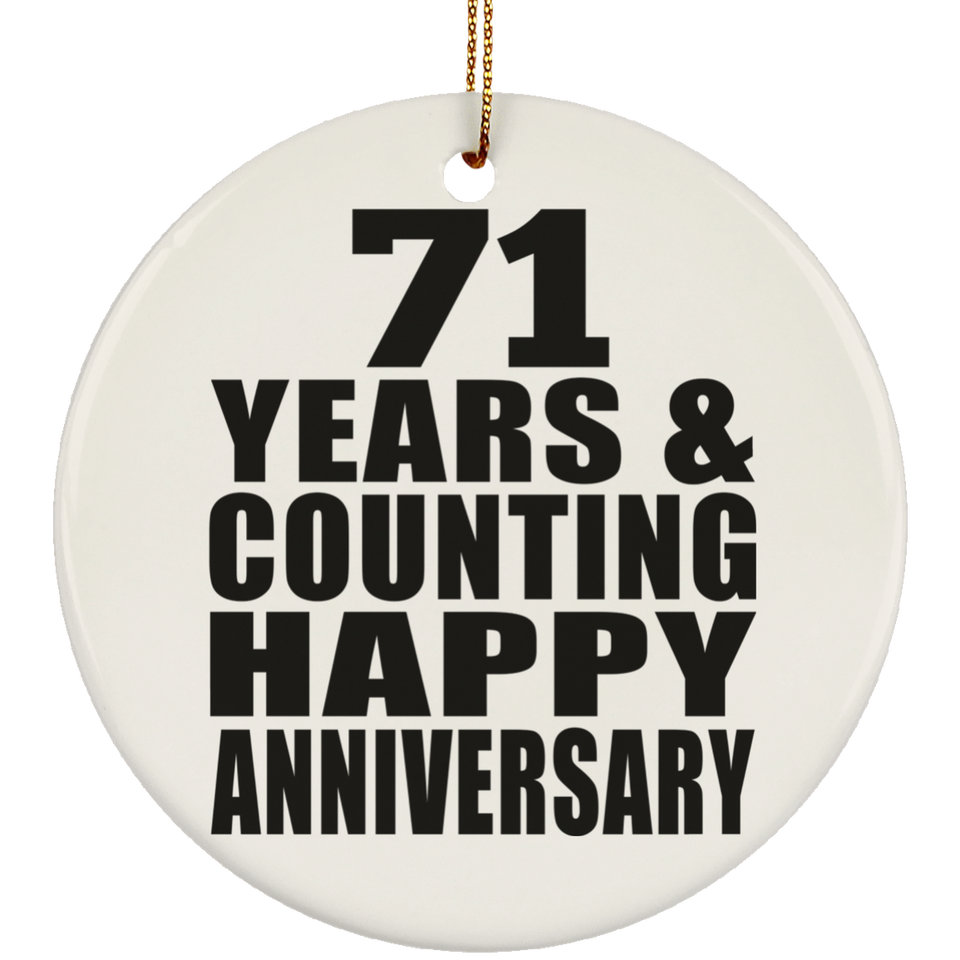 Happy 71st Anniversary 71 Years & Counting - Circle Ornament