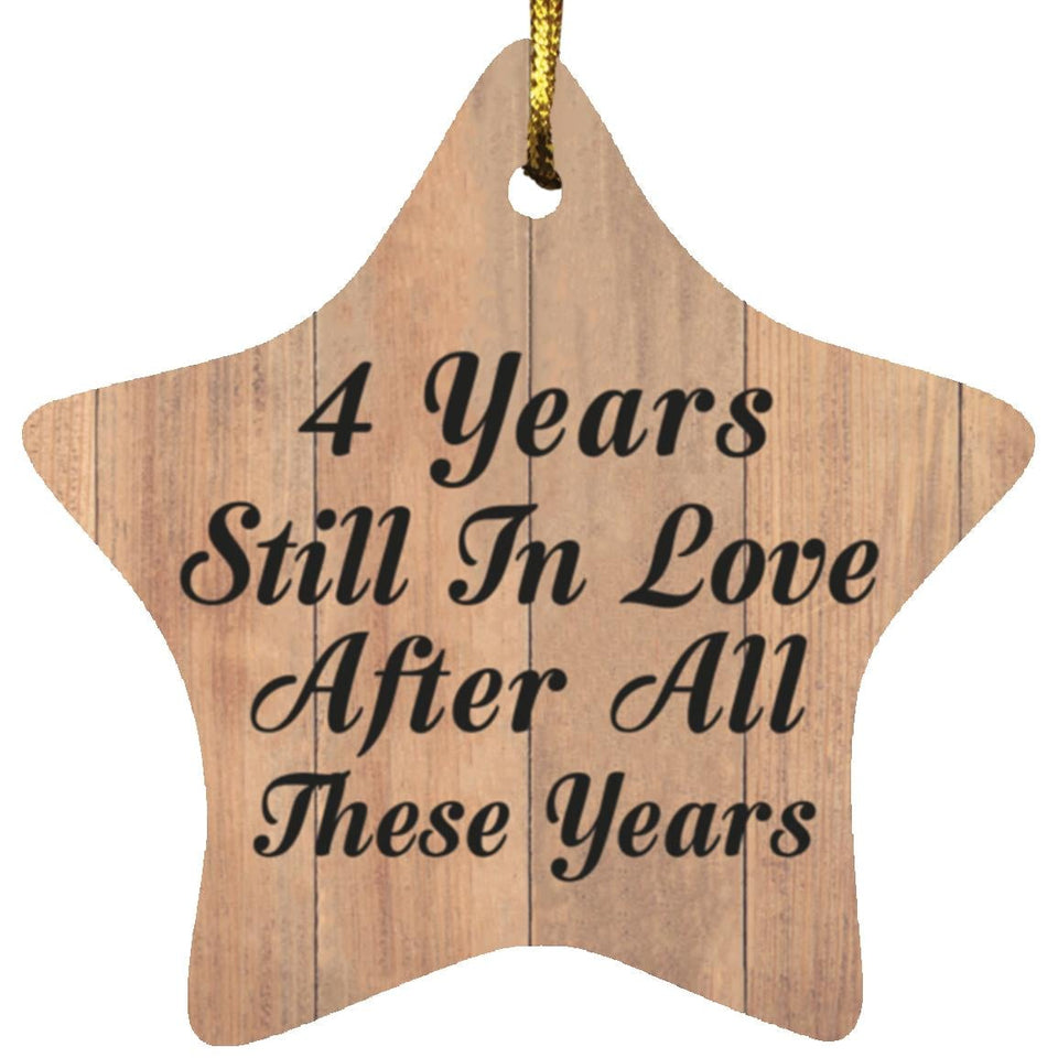 4th Anniversary 4 Years Still In Love After These Years - Star Ornament C