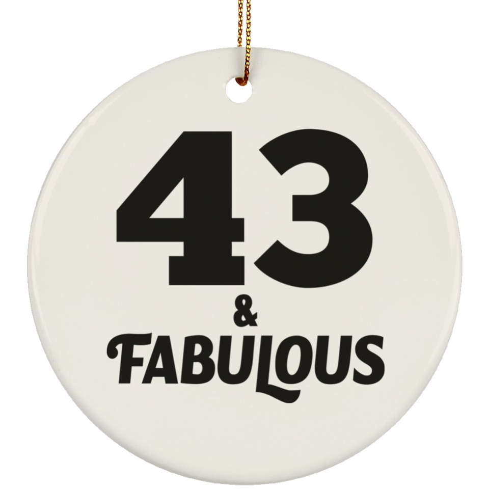 43rd Birthday 43 & Fabulous - Circle Ornament