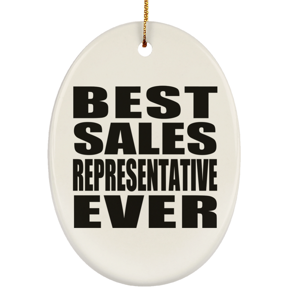 Best Sales Representative Ever - Oval Ornament