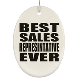Best Sales Representative Ever - Oval Ornament