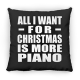 All I Want For Christmas Is More Piano - Throw Pillow Black