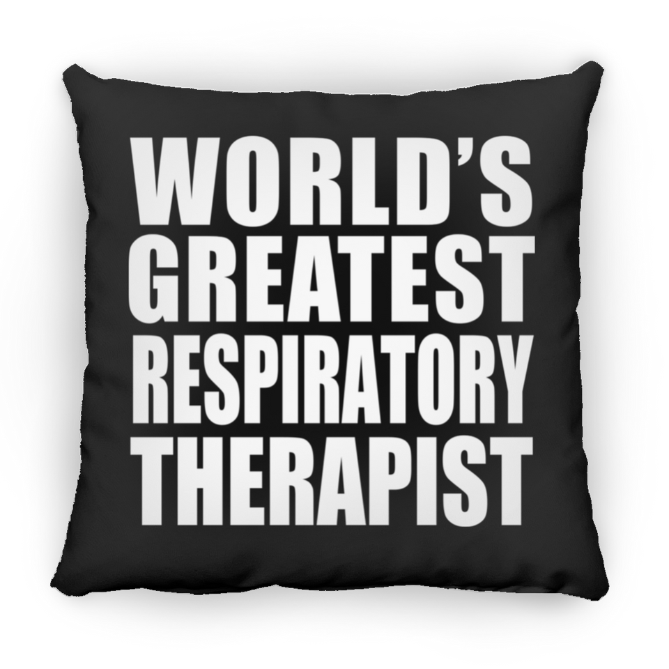 World's Greatest Respiratory Therapist - Throw Pillow Black