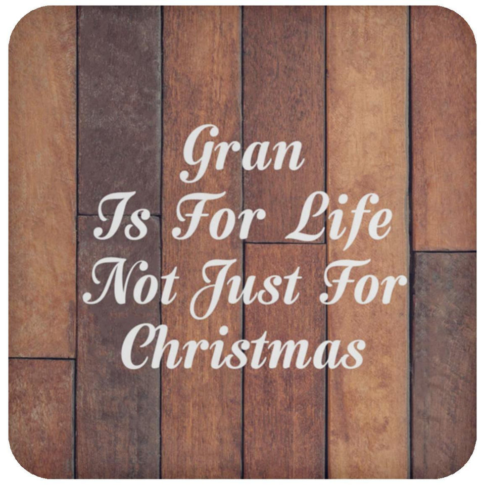 Gran Is For Life Not Just For Christmas - Drink Coaster E