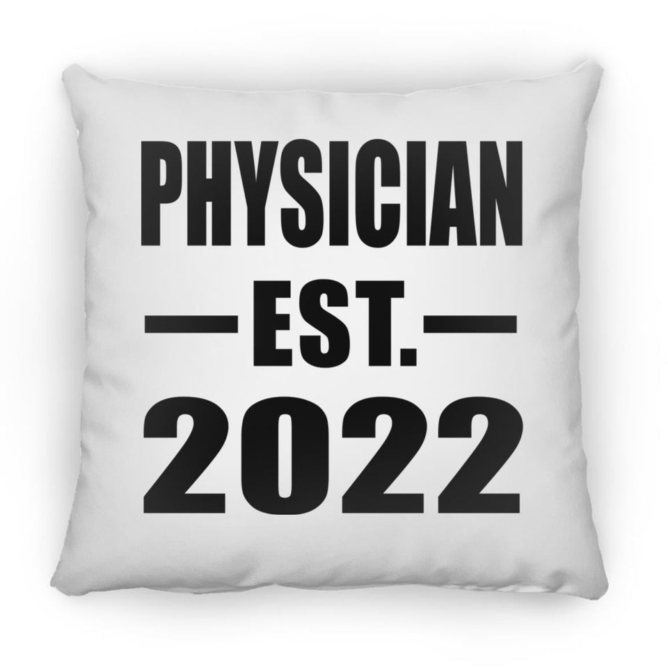 Physician Established EST. 2022 - Throw Pillow