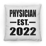 Physician Established EST. 2022 - Throw Pillow