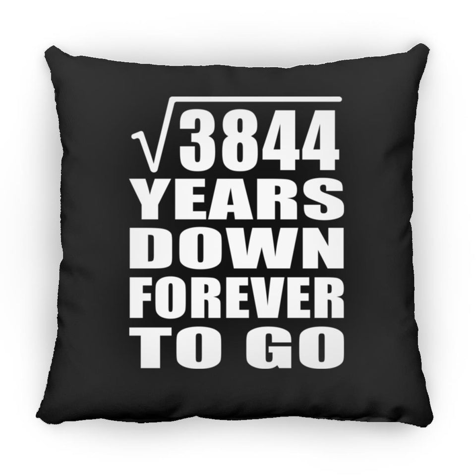 62nd Anniversary Square Root of 3844 Years Down Forever To Go - Throw Pillow Black
