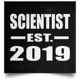 Scientist Established EST. 2019 - Poster Square