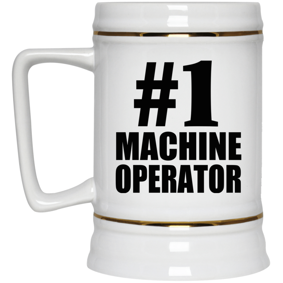 Number One #1 Machine Operator - Beer Stein