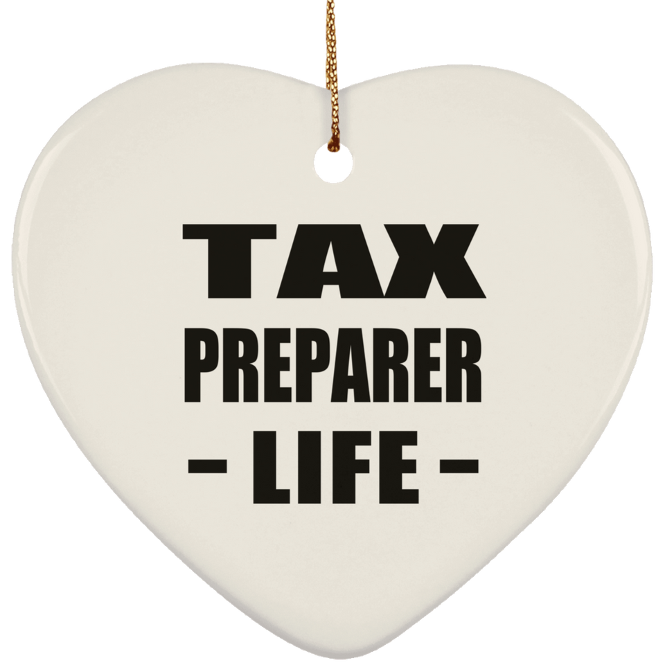 Tax Preparer Life - Heart Ornament