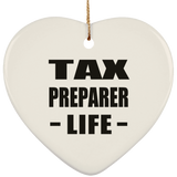 Tax Preparer Life - Heart Ornament