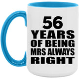 56th Anniversary 56 Years of Being Mrs Always Right - 15oz Accent Mug Blue