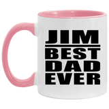 Jim Best Dad Ever - 11oz Accent Mug Pink