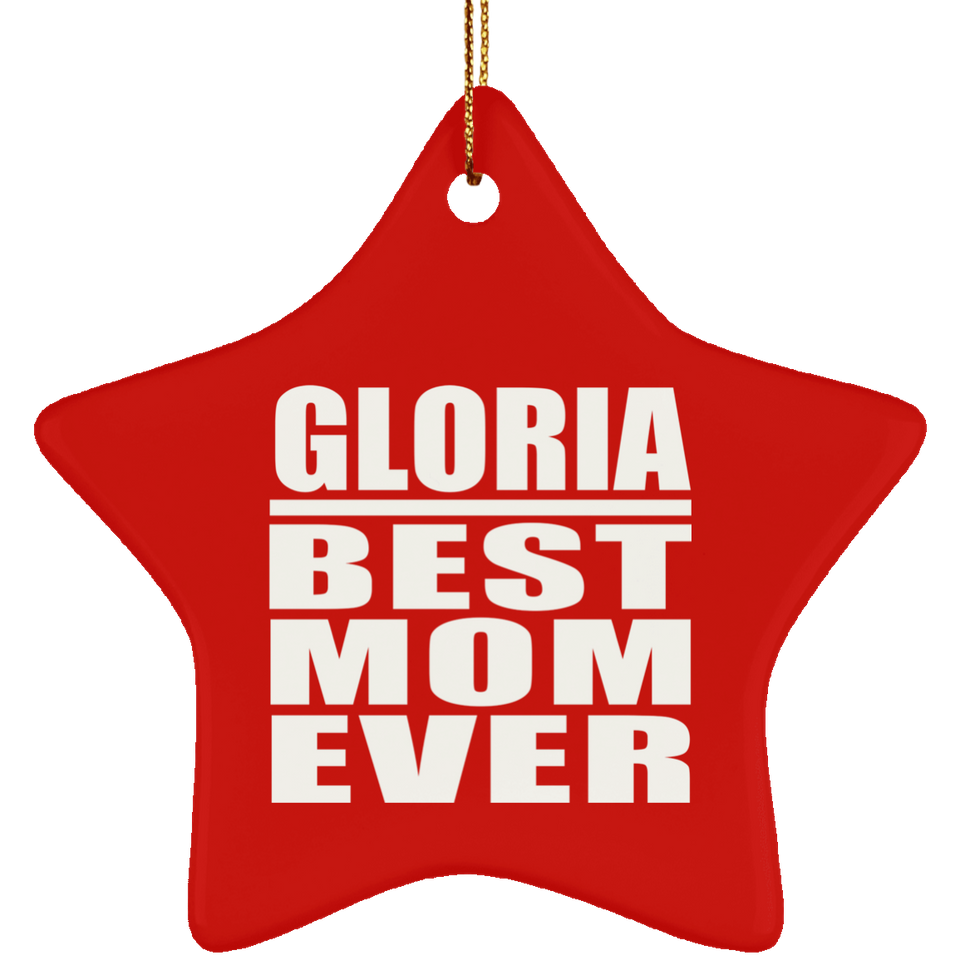 Gloria Best Mom Ever - Star Ornament