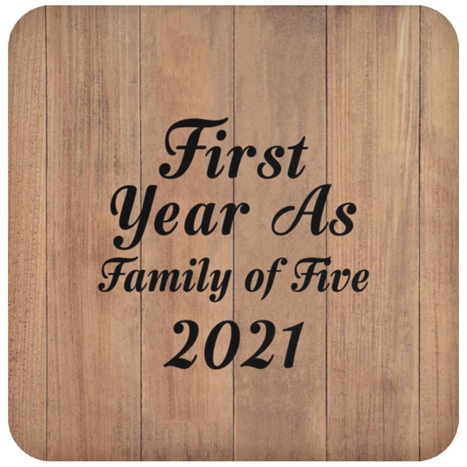 First Year As Family Of Five 2021 - Drink Coaster C
