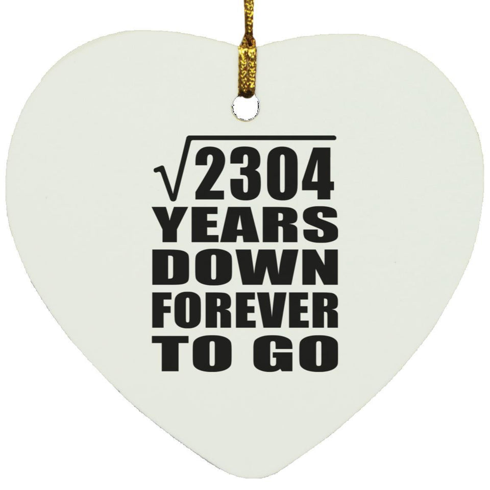 48th Anniversary Square Root of 2304 Years Down Forever To Go - Heart Ornament