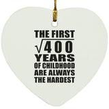 20th Birthday Square Root of 400 Years of Childhood - Heart Ornament