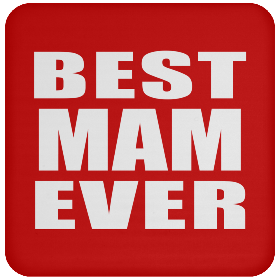 Best Mam Ever - Drink Coaster