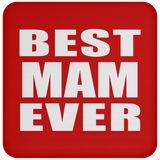 Best Mam Ever - Drink Coaster