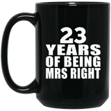 23rd Anniversary 23 Years Of Being Mrs Right - 15 Oz Coffee Mug Black