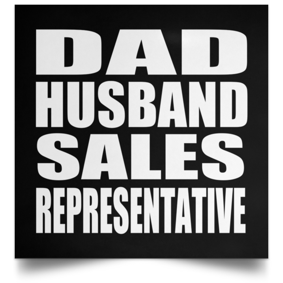 Dad Husband Sales Representative - Poster Square