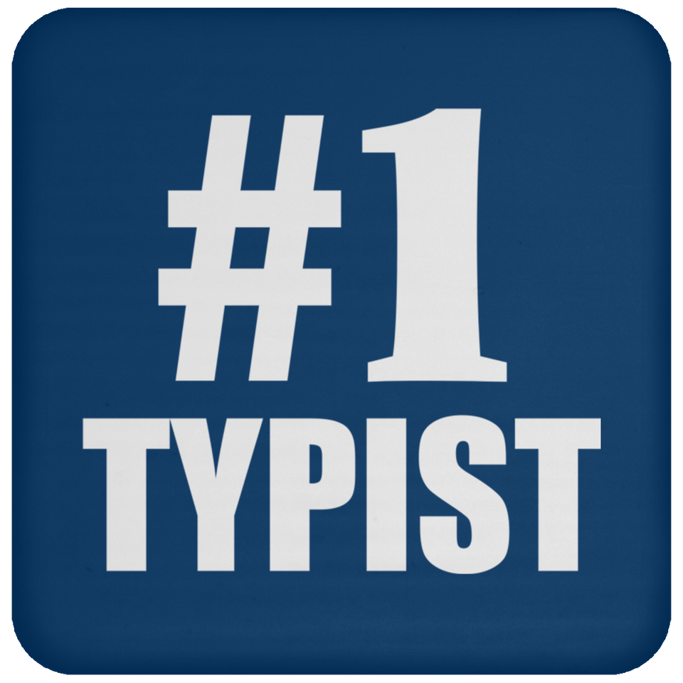 Number One #1 Typist - Drink Coaster