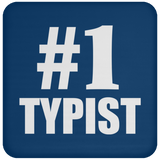 Number One #1 Typist - Drink Coaster