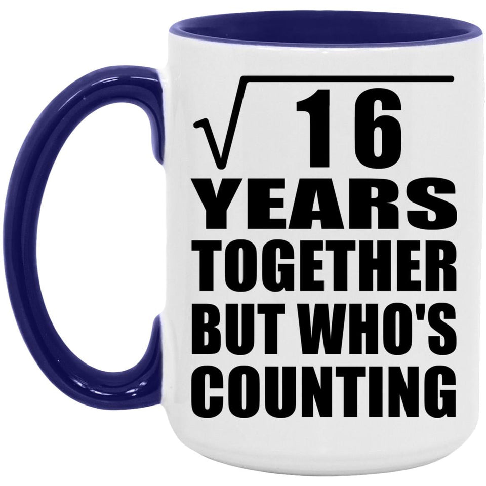 4th Anniversary Square Root of 16 Years Who's Counting - 15oz Accent Mug Purple