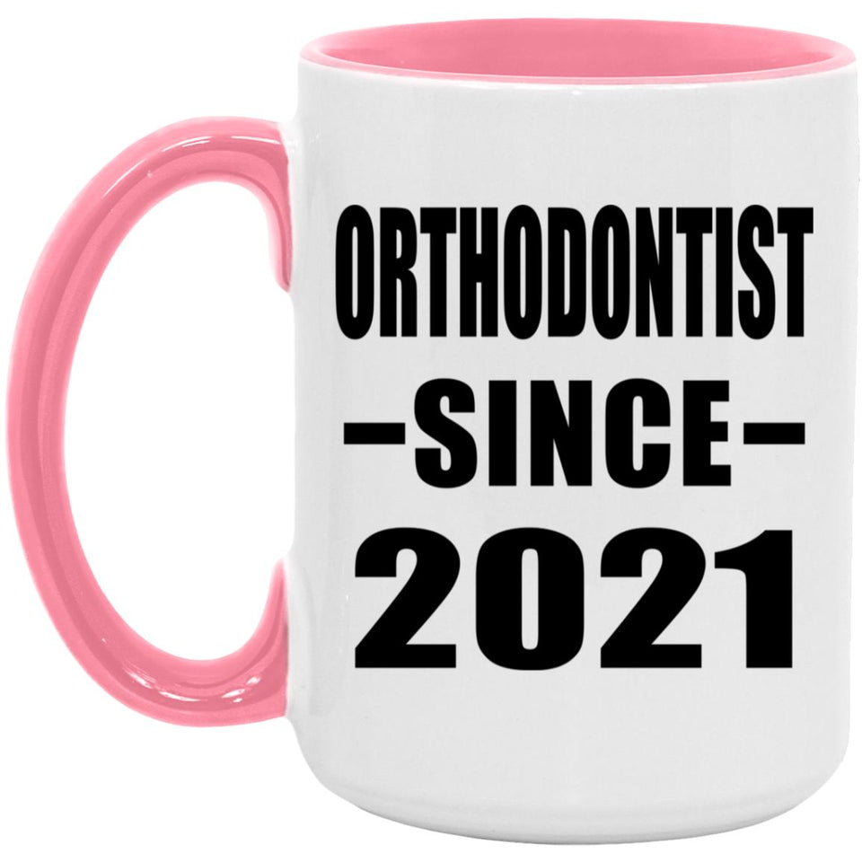 Orthodontist Since 2021 - 15oz Accent Mug Pink